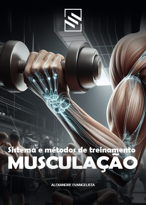 SISTEMAS E METODOS DE TREINAMENTO DE MUSCULACAO